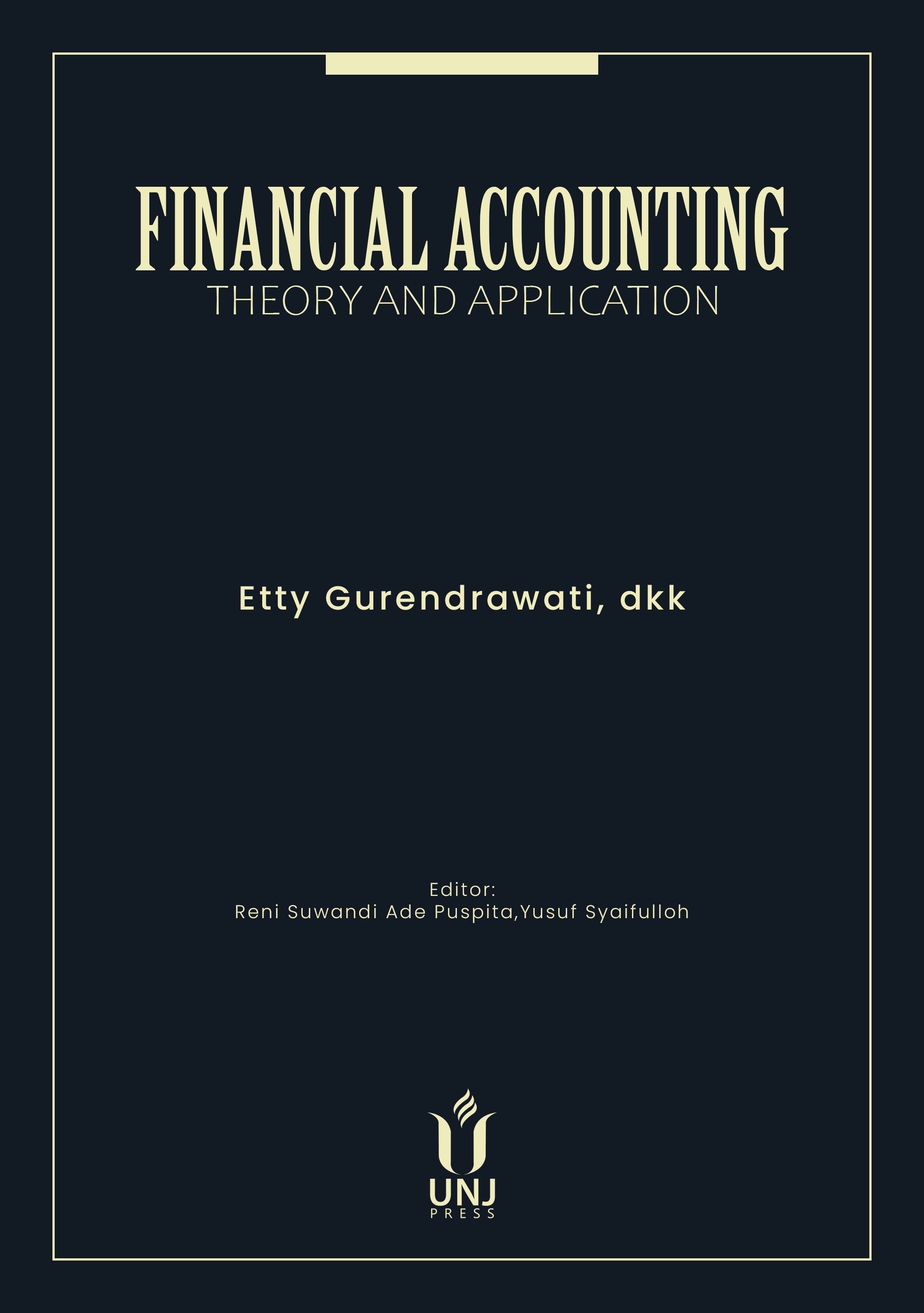 FINANCIAL ACCOUNTING THEORY AND APPLICATION