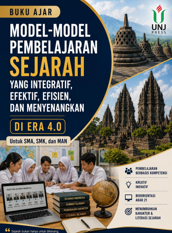 Model-model Pembelajaran Sejarah  yang Integratif, Efektif, Efisien, dan menyenangkan di Era 4.0 untuk SMA, SMK, dan MAN